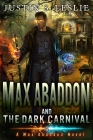 Max Abaddon and The The Dark Carnival: A Max Abaddon Urban Fantasy Novel