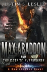Max Abaddon and The Gate to Everwhere: A Max Abaddon Urban Fantasy Novel